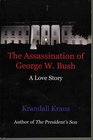 Assassination of George W Bush A Love Story