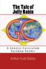 The Tale of Jolly Robin A Genesis Curriculum Rainbow Reader