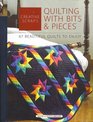 Creative Scraps: Quilting with Bits & Pieces: [67 Beautiful Quilts to Enjoy]