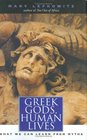 Greek Gods Human Lives What We Can Learn from Myths