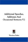 Additional Speeches Addresses And Occasional Sermons V2