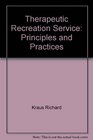 Therapeutic Recreation Service Principles and Practices