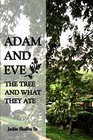 Adam and Eve The Tree and What They Ate