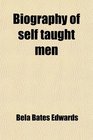 Biography of self taught men
