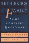 Rethinking the Family Some Feminist Questions