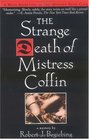 The Strange Death of Mistress Coffin