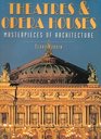 Theatres  Opera Houses Masterpieces of Architecture