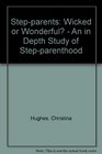 Stepparents Wicked or Wonderful  An InDepth Study of Stepparenthood