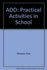 ADD Practical Activities in School