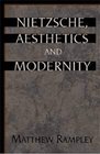 Nietzsche Aesthetics and Modernity