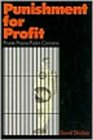 Punishment for Profit Private Prisons/Public Concerns