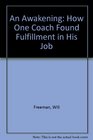 An Awakening How One Coach Found Fulfillment in His Job