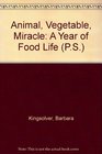 Animal Vegetable Miracle A Year of Food Life
