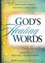 God's Healing Words: Your Pocket Guide of Scriptures and Prayers for Health, Healing, and Recovery