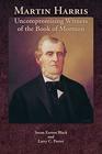 Martin Harris Uncompromising Witness of the Book of Mormon