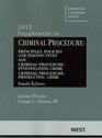 Criminal Procedure Principles Policies and Perspectives 2012