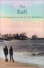The Raft A Companion Guide to the Boathouse
