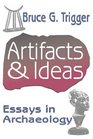 Artifacts and Ideas Essays in Archaeology