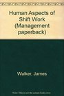 Human aspects of shiftwork