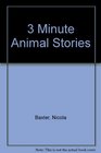 3 Minute Animal Tales