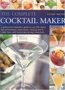The Complete Cocktail Maker