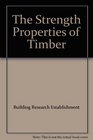 The Strength Properties of Timber