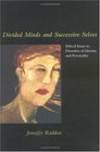Divided Minds and Successive Selves Ethical Issues in Disorders of Identity and Personality