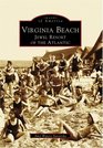 Virginia Beach  Jewel Resort of the Atlantic