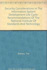 Security Considerations In The Information System Development Life Cycle Recommendations Of The National Institute Of Standards And Technology