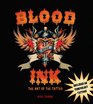 Blood and Ink The Art of the Tattoo