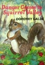 Danger Comes to Squirrel Valley