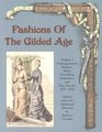 Fashions of the Gilded Age, Volume 1:  Undergarments, Bodices, Skirts, Overskirts, Polonaises, and Day Dresses 1877-1882