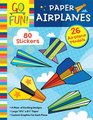 Go Fun! Paper Airplanes