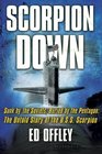 Scorpion Down Sunk by the Soviets Buried by the Pentagon The Untold Story of the USS Scorpion