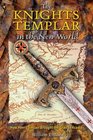 The Knights Templar in the New World  How Henry Sinclair Brought the Grail to Acadia