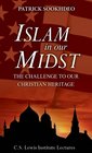 Islam in Our Midst The Challenge to Our Christian Heritage