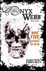 Onyx Webb Book Five Episodes 13 14  15