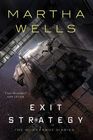 Exit Strategy (Murderbot Diaries, Bk 4)