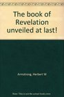 The book of Revelation unveiled at last