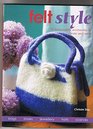 Felt Style 35 Fashionable Accessories to Create and Wear