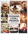 Cooking for Friends Bring People Together Enjoy Good Food and Make Happy Memories