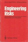 Engineering Risks Evaluation and Valuation