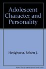 Adolescent Character and Personality