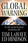 Global Warning Are We on the Brink of World War III