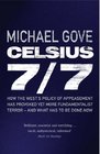 Celsius 7/7 How the West's Policy of Appeasement Has Provoked Yet More Fundamentalist Terror  And What Has to Be Done Now