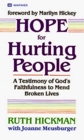 Hope for Hurting People: A Testimony of God's Faithfulness to Mend Broken Lives