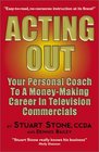 Acting Out Your Personal Coach to a MoneyMaking Career in Television Commercials