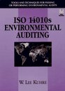 ISO 14010s Environmental Auditing Tools and Techniques for Passing or Performing Environmental Audits