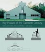 Key Houses of the Twentieth Century Plans Sections and Elevations