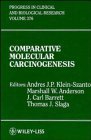 Comparative Molecular Carcinogenesis Proceedings of the Fifth International Conference Held in Austin Texas November 1922 1991